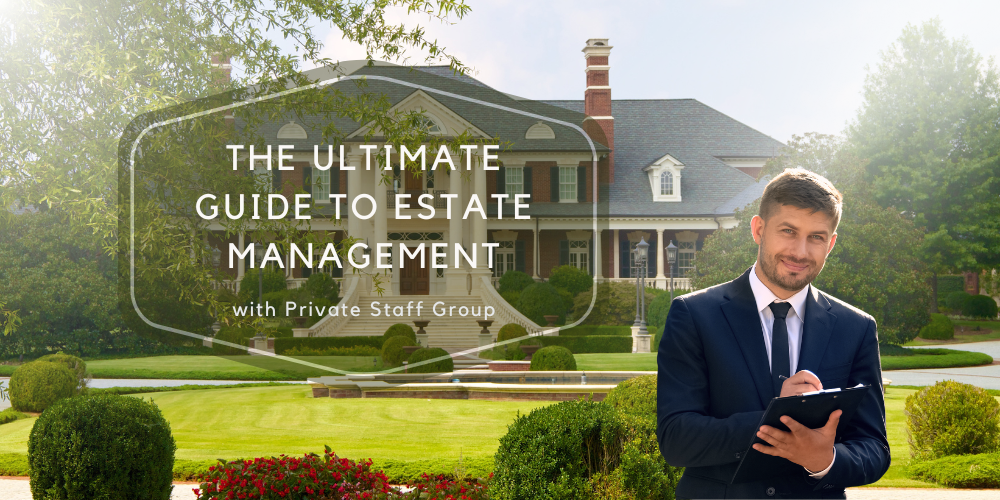 Estate Management—The ultimate guide